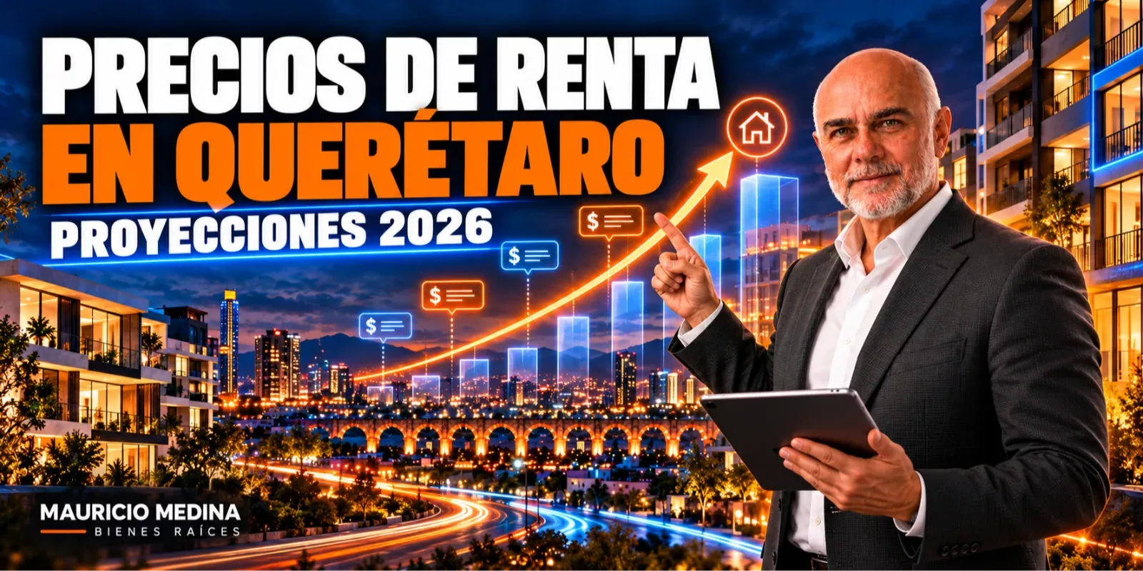 Precios de Renta en Querétaro: Proyecciones 2026