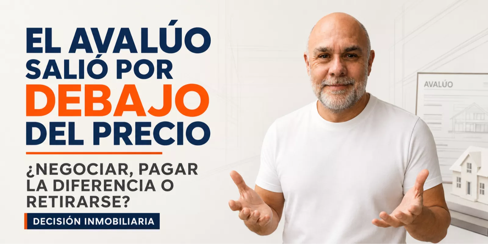 Avalúo inferior: ¿negociar, pagar o retirarse?